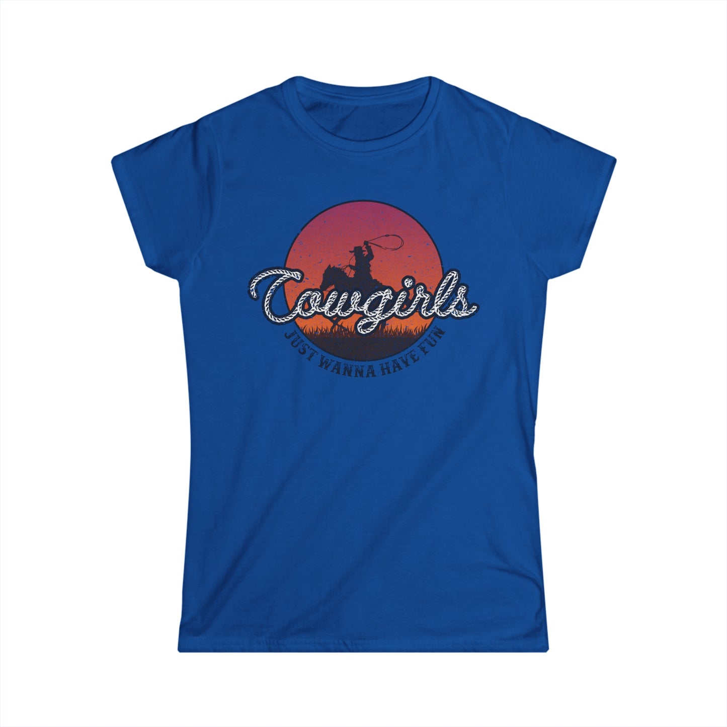 Softstyle Cowgirls Just Wanna Have Fun Tee