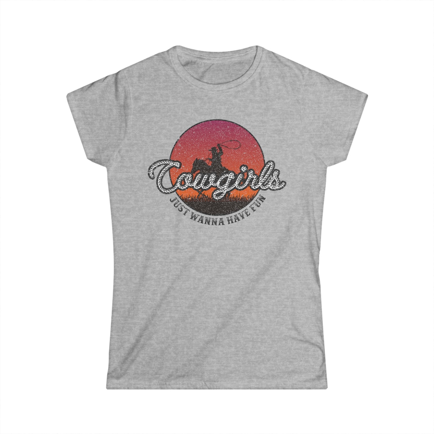 Softstyle Cowgirls Just Wanna Have Fun Tee