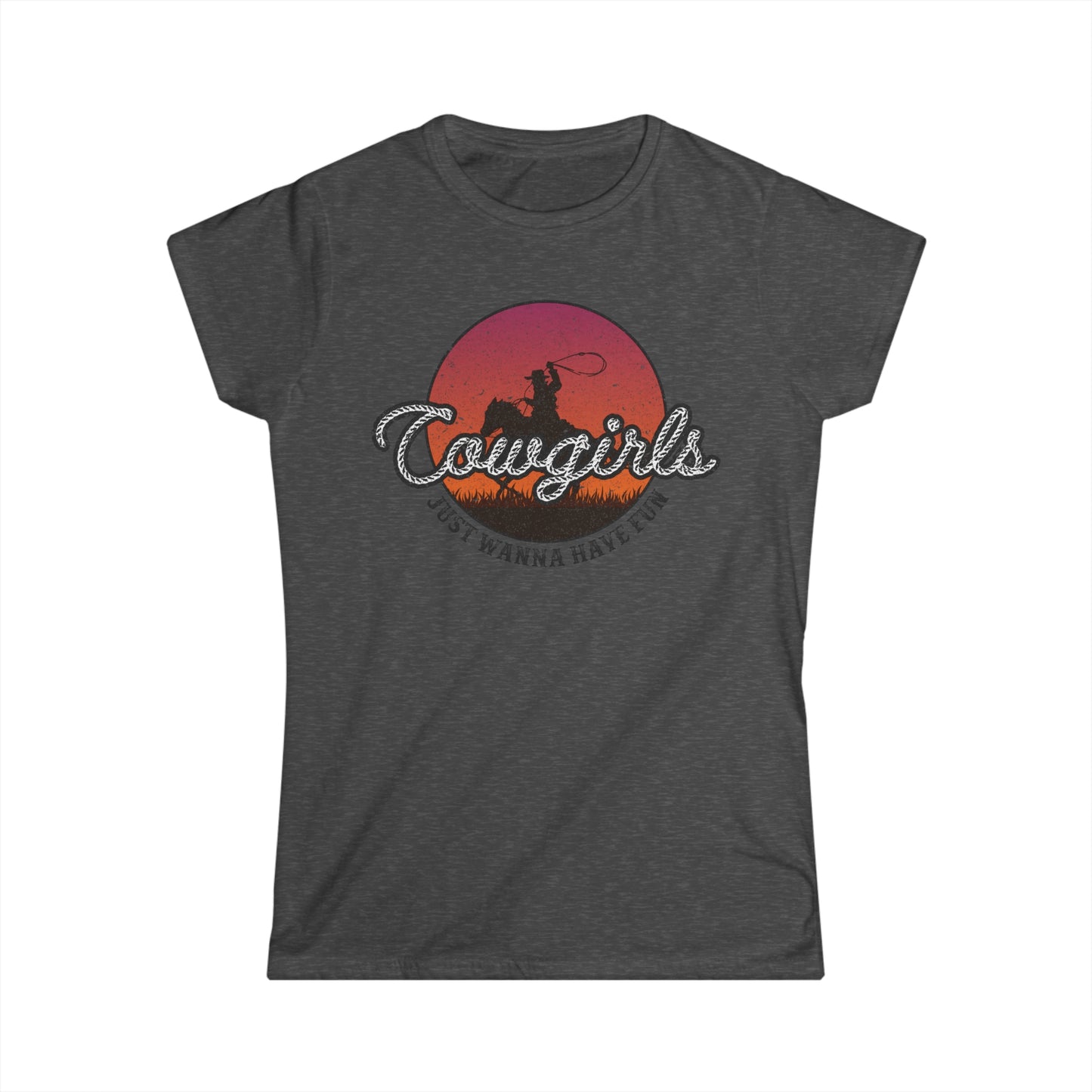 Softstyle Cowgirls Just Wanna Have Fun Tee
